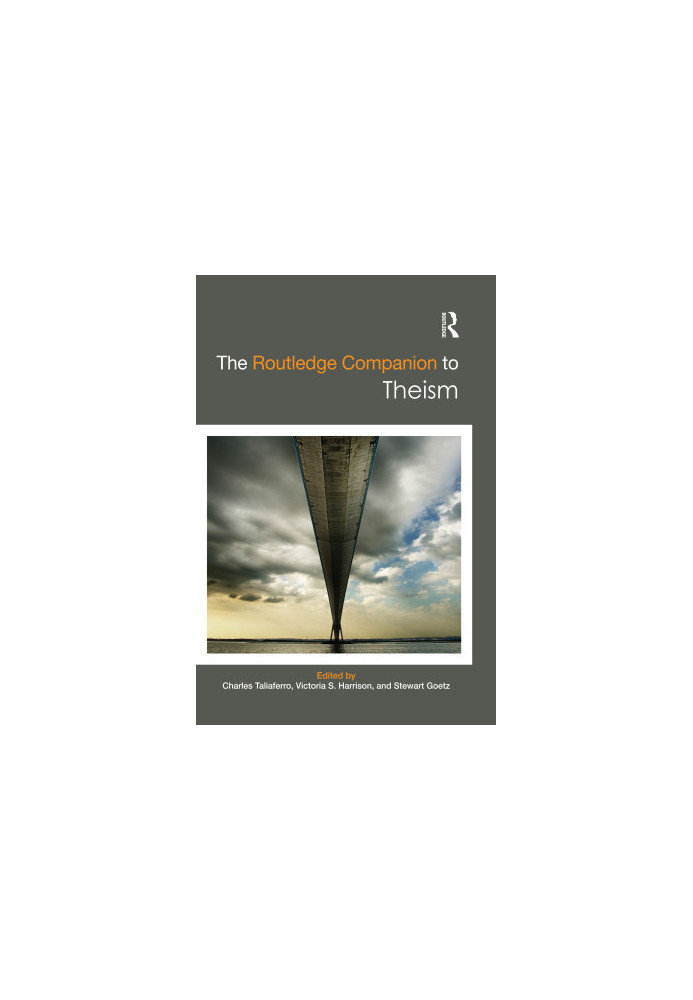 The Routledge Companion to Theism