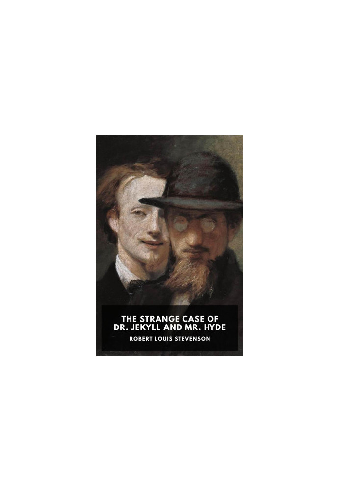 The Strange Case of Dr. Jekyll and Mr. Hyde