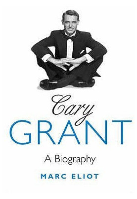 Cary Grant · A Biography