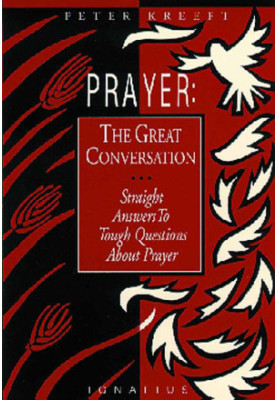 Prayer: The Great Conversation