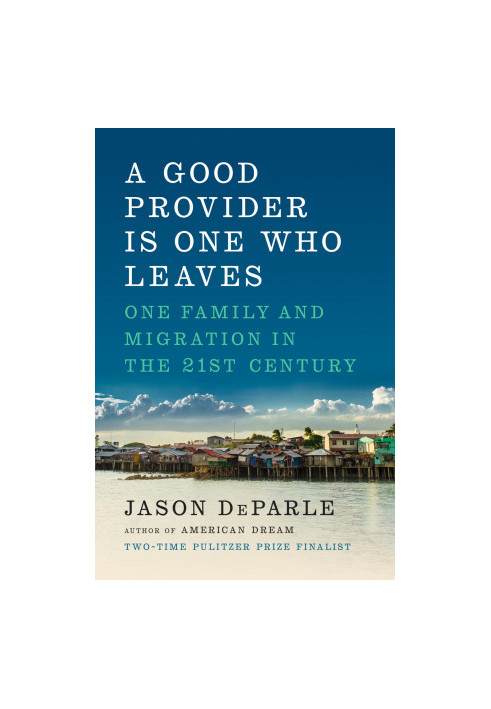 A Good Provider Is One Who Leaves