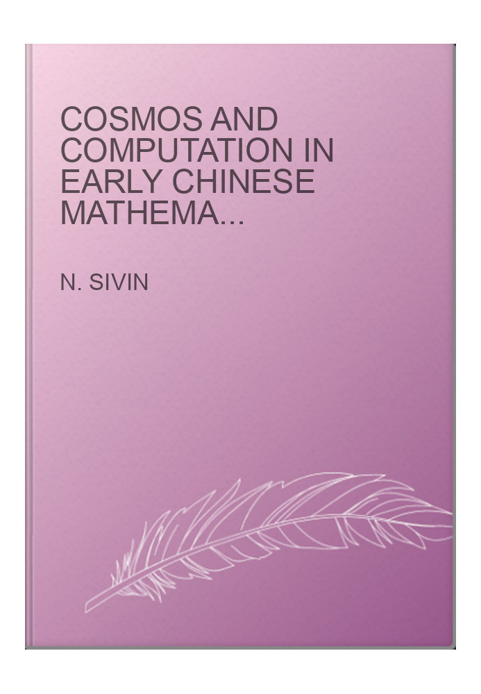 Cosmos and Computation in Early Chinese Mathematical Astronomy