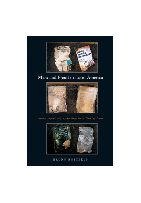 Marx and Freud in Latin America: politics, psychoanalysis, and religion in times of terror