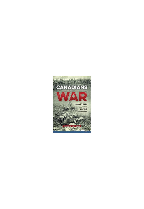 Canadians and War Volume 2: Vimy Ridge (Canadians and War)
