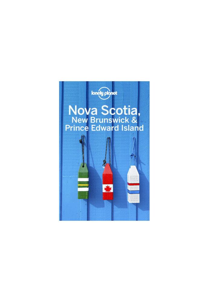 Nova Scotia, New Brunswick & Prince Edward Island (Travel Guide)