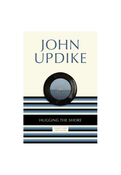 Hugging the shore : essays and criticism
