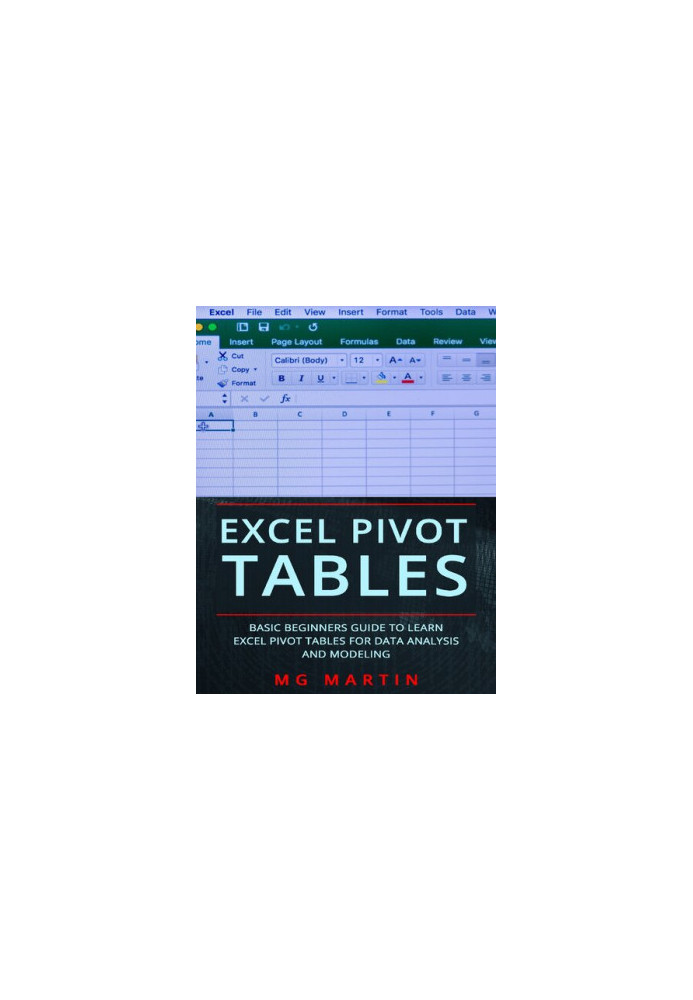 Excel Pivot Tables: Basic Beginners Guide to Learn Excel Pivot Tables for Data Analysis and Modeling