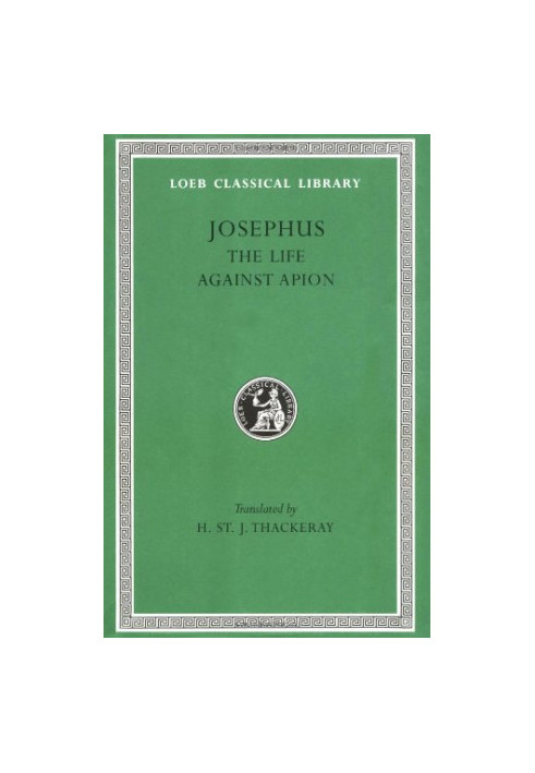 Josephus: The Life. Against Apion