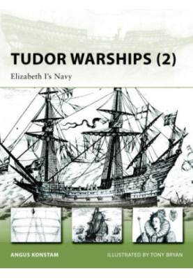 Tudor Warships (2): Elizabeth I’s Navy