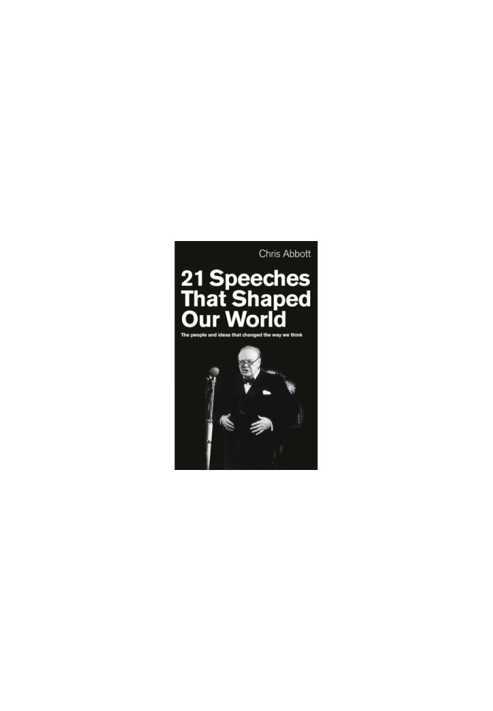 21 Speeches That Shaped Our World