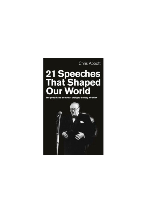 21 Speeches That Shaped Our World