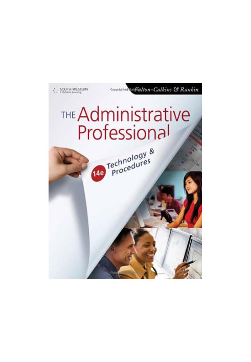 The Administrative Professional: Technology & Procedures, 14th Edition