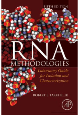 RNA Methodologies. Laboratory Guide for Isolation and Characterization