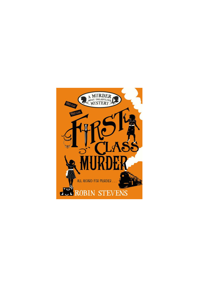 First Class Murder: A Murder Most Unladylike Mystery