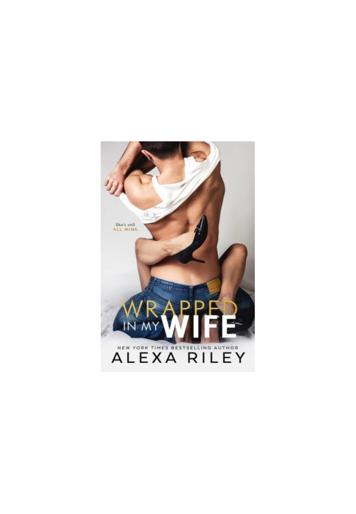 Wrapped In My Wife