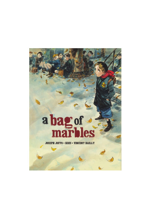 A Bag of Marbles [Graphic Novel of Joseph Joffo's Biographical French book Un Sac de Billes]