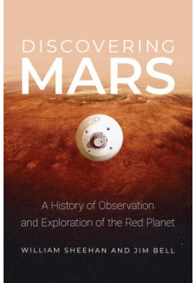 Discovering Mars: A History of Observation and Exploration of the Red Planet
