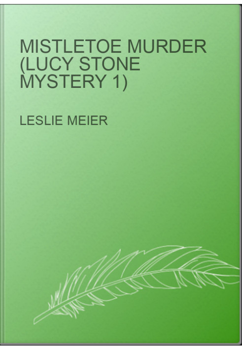 Mistletoe Murder (Lucy Stone Mystery 1)