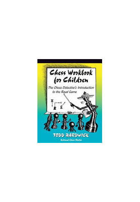 Chess Workbook for Children: The Chess Detective's Introduction to the Royal Game