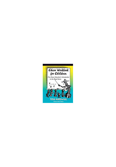 Chess Workbook for Children: The Chess Detective's Introduction to the Royal Game