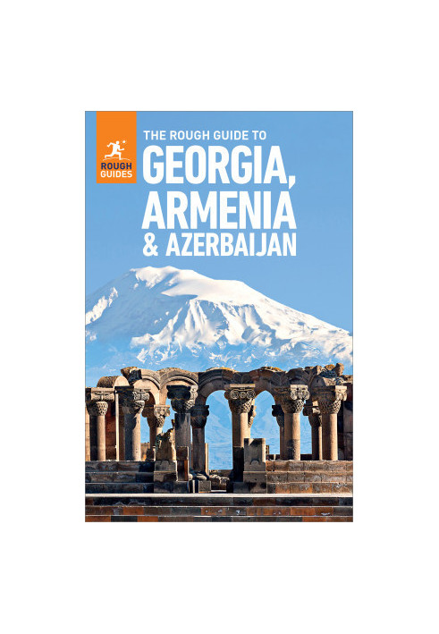 The Rough Guide to Georgia, Armenia & Azerbaijan