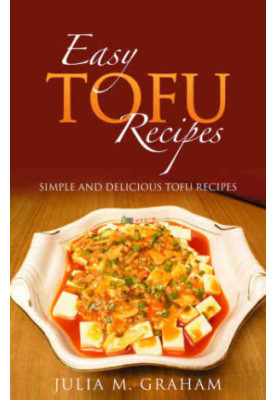 Easy Tofu Recipes: Simple and Delicious Tofu Recipes