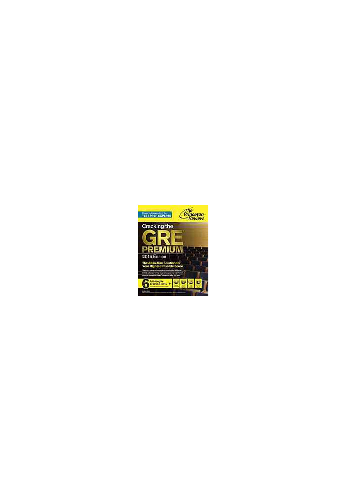 Cracking the GRE Premium Edition with 6 Practice Tests 2015 The Princeton Review