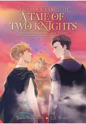 Tristan and Lancelot: A Tale of Two Knights (An Arthurian Love Story)