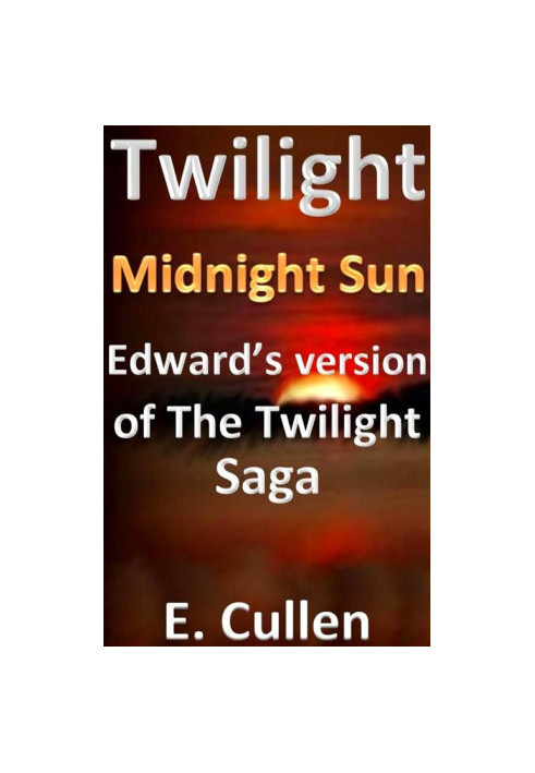 [Twilight parody 01] • Twilight Midnight Sun · Edward's version of The Twilight Saga