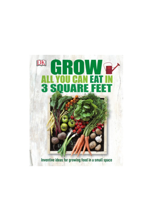 Grow all you can eat in 3 square feet