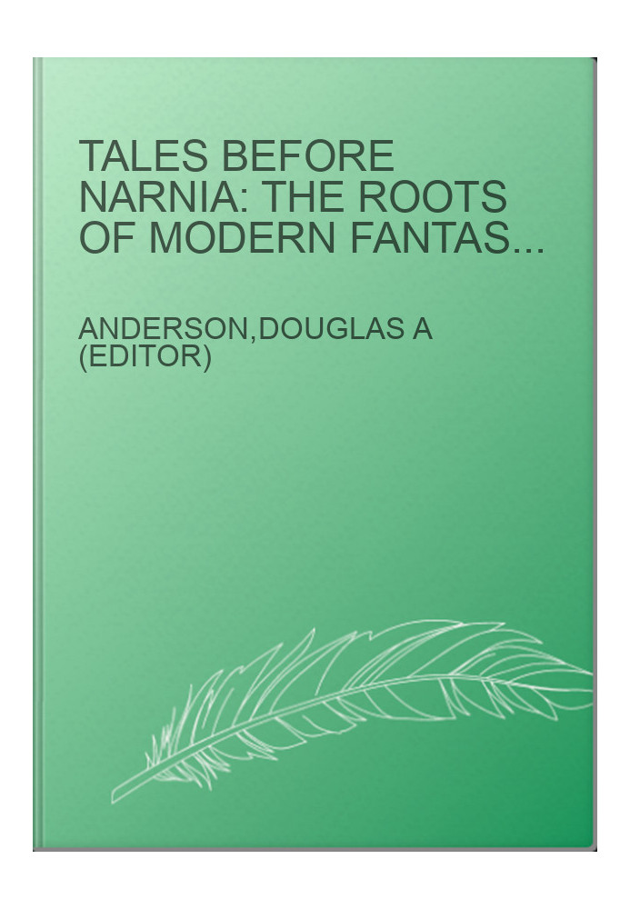 Tales Before Narnia: The Roots of Modern Fantasy and Science Fiction
