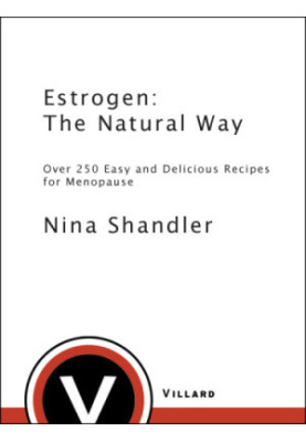 Estrogen: the natural way: over 250 easy and delicious recipes for menopause