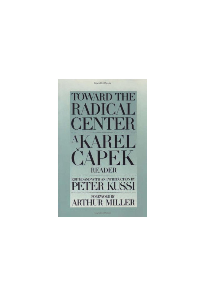 Toward the Radical Center: A Karel Capek Reader