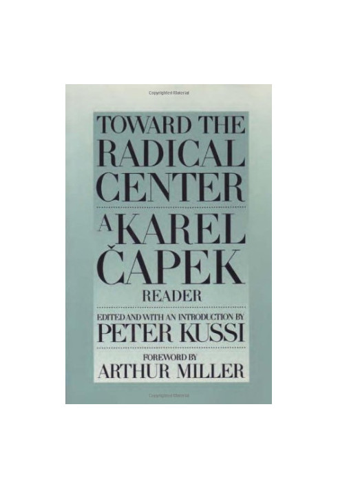 Toward the Radical Center: A Karel Capek Reader