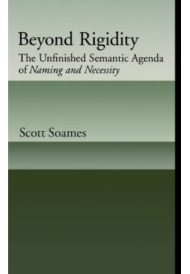Beyond rigidity: the unfinished semantic agenda of naming and necessity