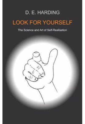 Look For Yourself: The Science and Art of Self-Realization