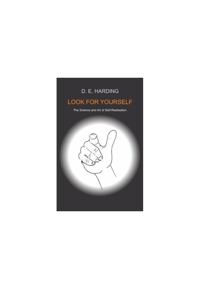 Look For Yourself: The Science and Art of Self-Realization