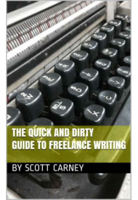The Quick and Dirty Guide to Freelance Writing