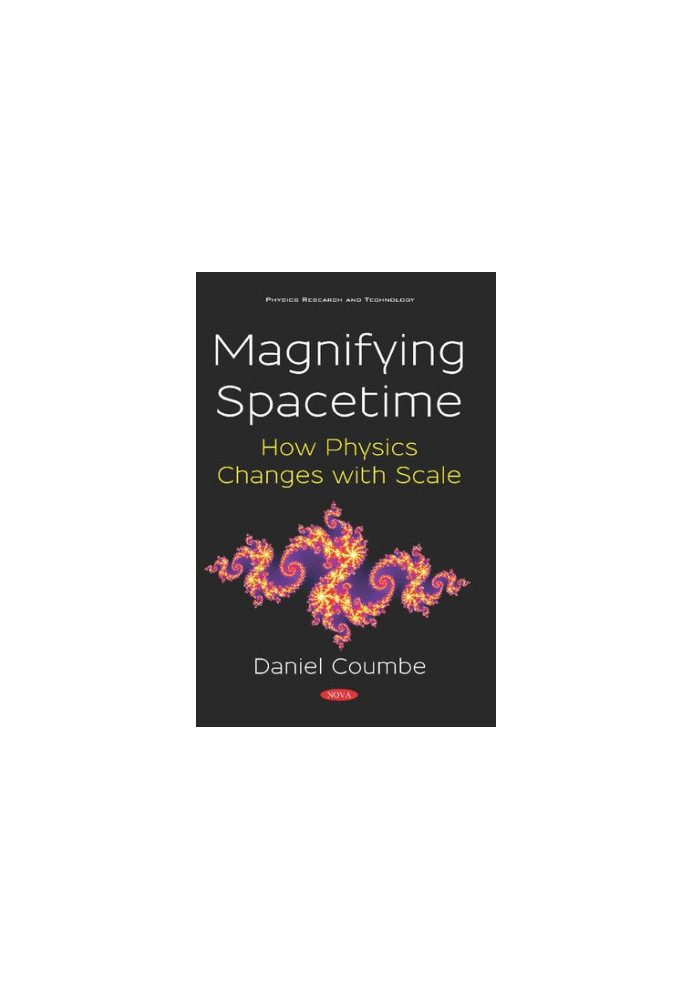 Magnifying Spacetime: How Physics Changes with Scale: How Physics Changes with Scale
