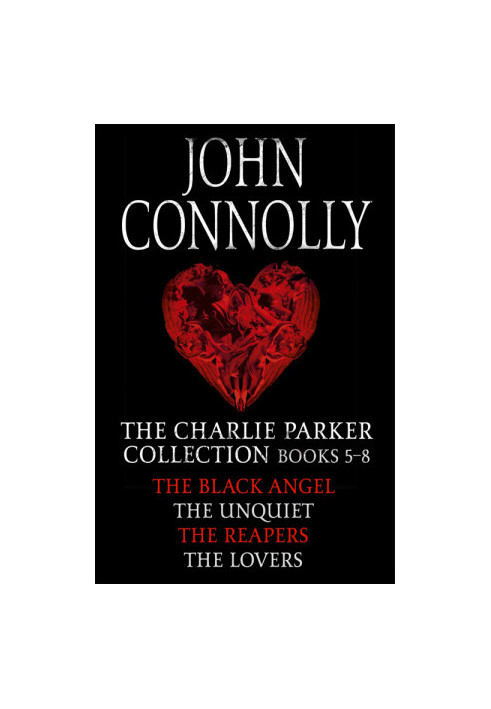 The Charlie Parker Collection 5-8 · The Black Angel, The Unquiet, The Reapers, The Lovers