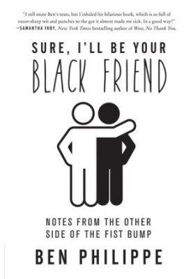 Sure, I'll Be Your Black Friend: Notes from the Other Side of the Fist Bump