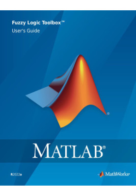 MATLAB Fuzzy Logic Toolbox User’s Guide, Release 2022a