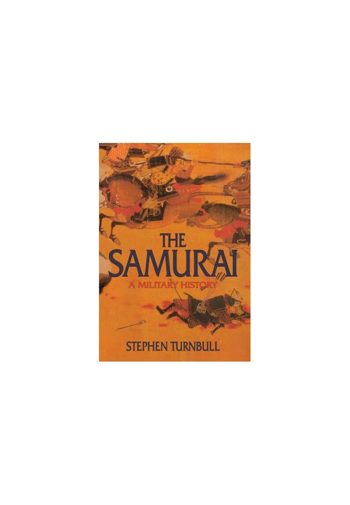 The Samurai: A Military History