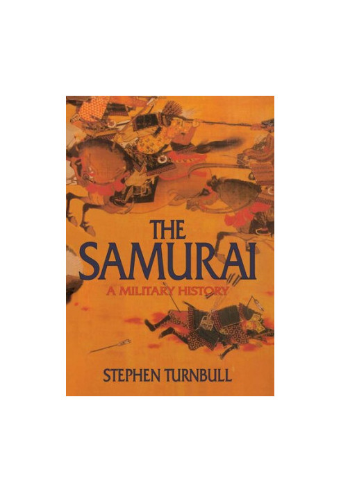 The Samurai: A Military History
