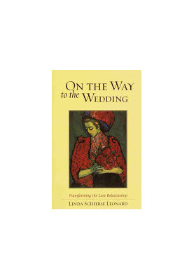 On the Way to the Wedding: Transforming the Love Relationship