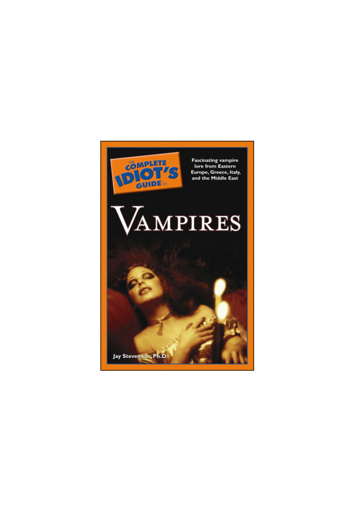 The Complete Idiot's Guide to Vampires