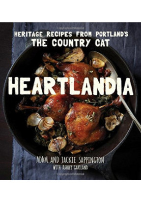 Heartlandia: Heritage Recipes from Portland's The Country Cat