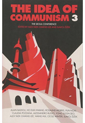 The Idea of Communism 3: The Seoul Conference