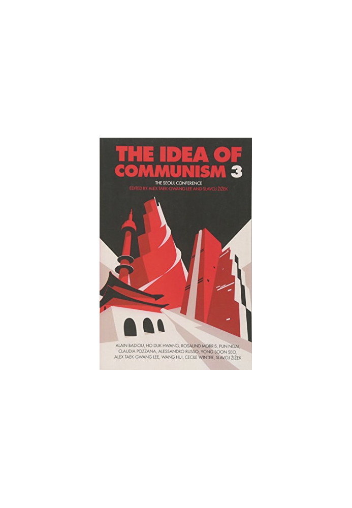 The Idea of Communism 3: The Seoul Conference