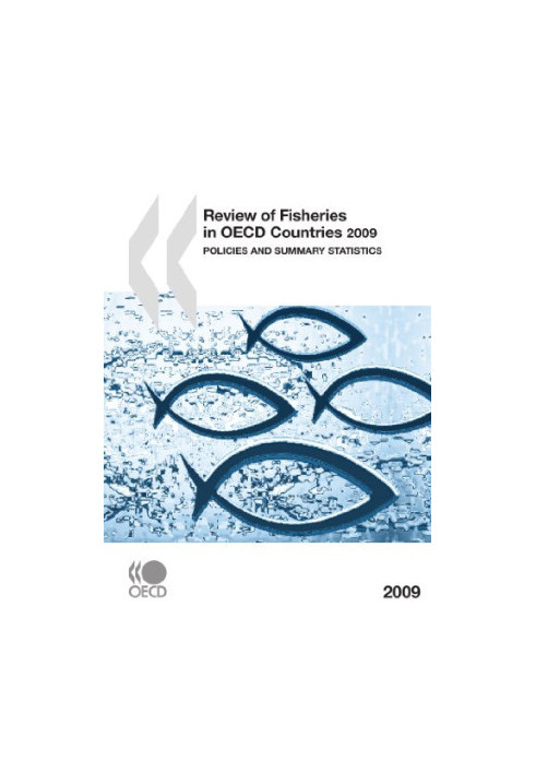 Review of Fisheries in OECD Countries 2009: Policies and Summary Statistics